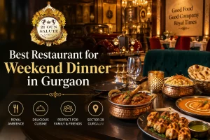 Best Restaurant for Weekend Dinner in Gurgaon